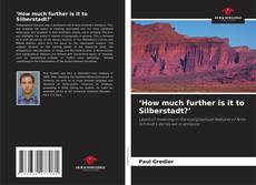 Capa do livro de ‘How much further is it to Silberstadt?’ 