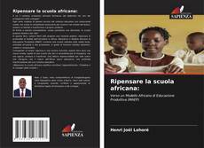 Couverture de Ripensare la scuola africana: