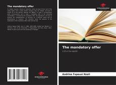 Borítókép a  The mandatory offer - hoz