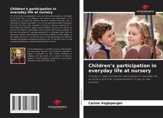 Borítókép a  Children’s participation in everyday life at nursery - hoz