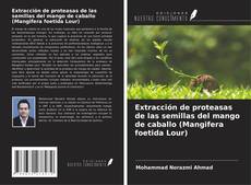 Copertina di Extracción de proteasas de las semillas del mango de caballo (Mangifera foetida Lour)