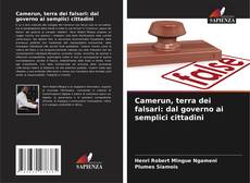 Bookcover of Camerun, terra dei falsari: dal governo ai semplici cittadini