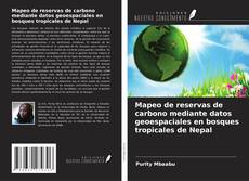 Обложка Mapeo de reservas de carbono mediante datos geoespaciales en bosques tropicales de Nepal