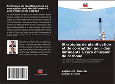 Обложка Stratégies de planification et de conception pour des bâtiments à zéro émission de carbone