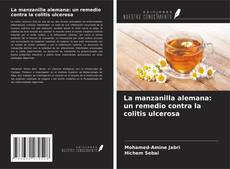 Couverture de La manzanilla alemana: un remedio contra la colitis ulcerosa