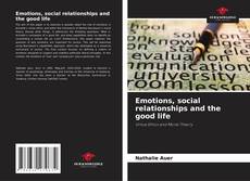 Portada del libro de Emotions, social relationships and the good life
