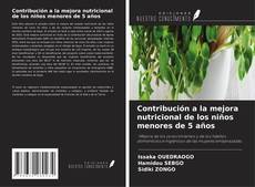 Portada del libro de Contribución a la mejora nutricional de los niños menores de 5 años