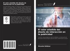 Обложка El valor añadido del diseño de interacción en la publicidad