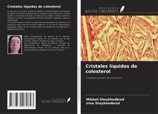 Portada del libro de Cristales líquidos de colesterol