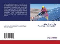 Solar Energy for Pharmaceutical Factory kitap kapağı