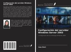Borítókép a  Configuración del servidor Windows Server 2003 - hoz