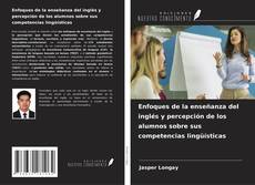 Portada del libro de Enfoques de la enseñanza del inglés y percepción de los alumnos sobre sus competencias lingüísticas