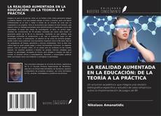 LA REALIDAD AUMENTADA EN LA EDUCACIÓN: DE LA TEORÍA A LA PRÁCTICA的封面