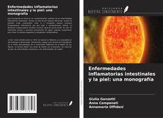 Enfermedades inflamatorias intestinales y la piel: una monografía kitap kapağı