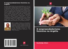 Buchcover von O empreendedorismo feminino na Argélia