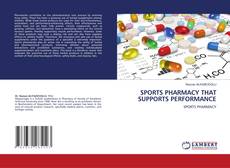 Borítókép a  SPORTS PHARMACY THAT SUPPORTS PERFORMANCE - hoz