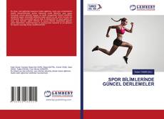 Couverture de SPOR BİLİMLERİNDE GÜNCEL DERLEMELER