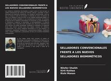 Capa do livro de SELLADORES CONVENCIONALES FRENTE A LOS NUEVOS SELLADORES BIOMIMÉTICOS 