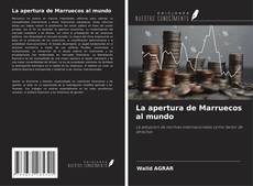 La apertura de Marruecos al mundo kitap kapağı