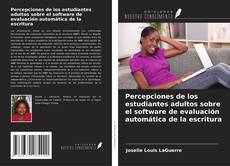 Percepciones de los estudiantes adultos sobre el software de evaluación automática de la escritura的封面