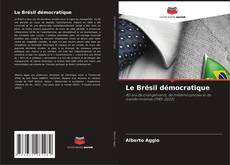 Le Brésil démocratique kitap kapağı