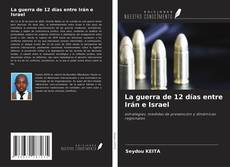 Bookcover of La guerra de 12 días entre Irán e Israel