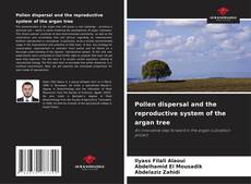 Portada del libro de Pollen dispersal and the reproductive system of the argan tree