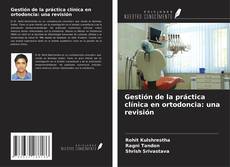 Обложка Gestión de la práctica clínica en ortodoncia: una revisión