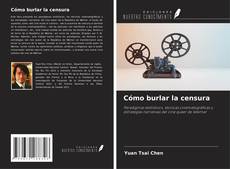 Обложка Cómo burlar la censura