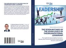 Bookcover of THE SEVEN MISTAKES OF THE SEVEN LEVELS OF THEORGANIZATIONAL LEADERSHIP