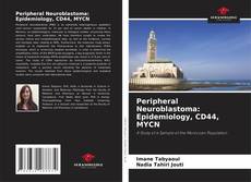Обложка Peripheral Neuroblastoma: Epidemiology, CD44, MYCN