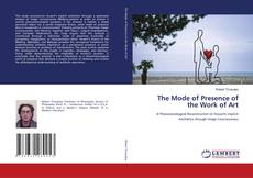 Couverture de The Mode of Presence of the Work of Art