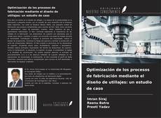 Обложка Optimización de los procesos de fabricación mediante el diseño de utillajes: un estudio de caso