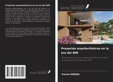 Copertina di Proyectos arquitectónicos en la era del BIM