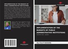 Portada del libro de IMPLEMENTATION OF THE BUDGETS OF PUBLIC ADMINISTRATIVE INSTITUTIONS