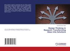 Couverture de Design Thinking in Research: Transforming Ideas into Solutions