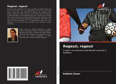 Ragazzi, ragazzi的封面