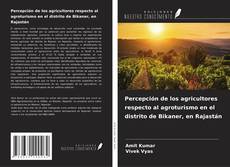 Percepción de los agricultores respecto al agroturismo en el distrito de Bikaner, en Rajastán的封面