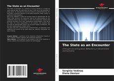 Bookcover of The State as an Encounter