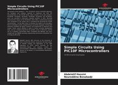 Borítókép a  Simple Circuits Using PIC10F Microcontrollers - hoz