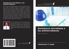 Couverture de Resistencia microbiana a los antimicrobianos