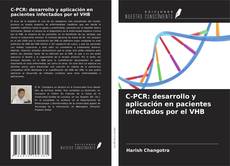 Buchcover von C-PCR: desarrollo y aplicación en pacientes infectados por el VHB