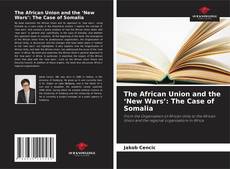 Buchcover von The African Union and the ‘New Wars’: The Case of Somalia