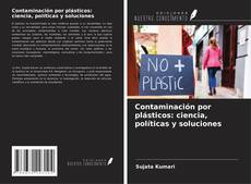 Обложка Contaminación por plásticos: ciencia, políticas y soluciones