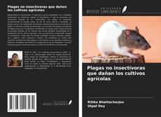 Capa do livro de Plagas no insectívoras que dañan los cultivos agrícolas 