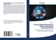 Portada del libro de Circular Digital Economy in Fairness Mechanics Ecosystem Ethics