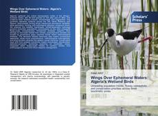 Capa do livro de Wings Over Ephemeral Waters: Algeria's Wetland Birds 