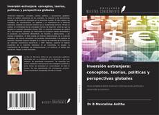 Обложка Inversión extranjera: conceptos, teorías, políticas y perspectivas globales