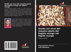 Capa do livro de Studio sul virus del mosaico giallo del fagiolo mungo nei fagioli mungo 