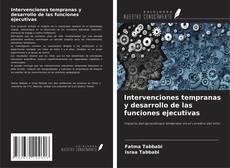 Couverture de Intervenciones tempranas y desarrollo de las funciones ejecutivas